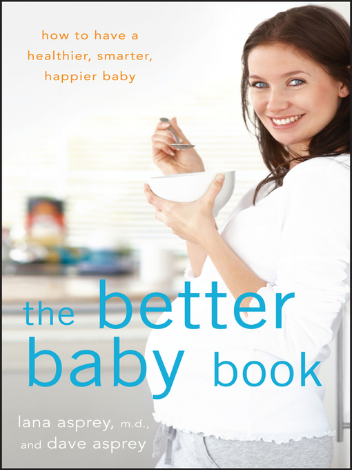 Title details for The Better Baby Book by Lana Asprey - Wait list